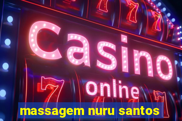 massagem nuru santos