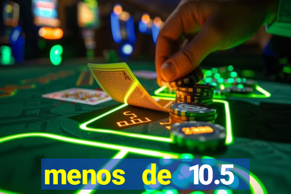 menos de 10.5 escanteios o que significa