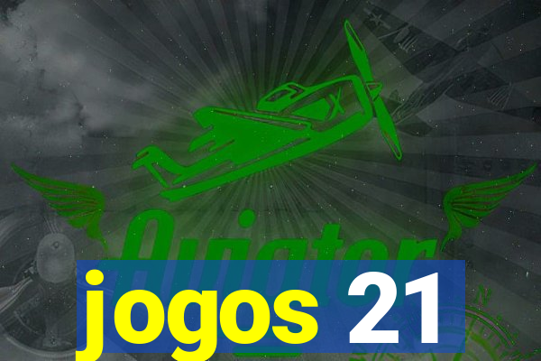 jogos 21