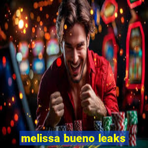 melissa bueno leaks