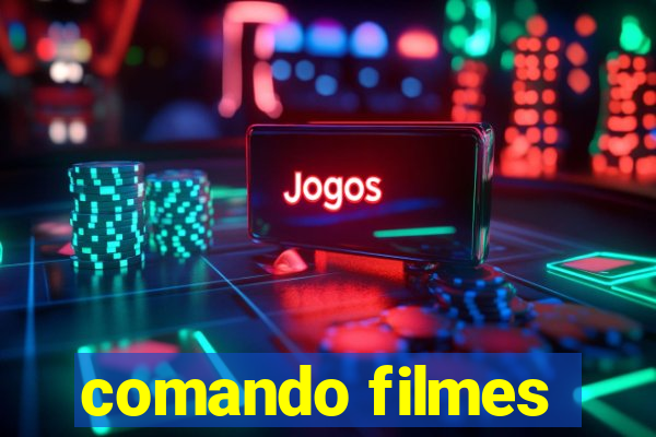 comando filmes