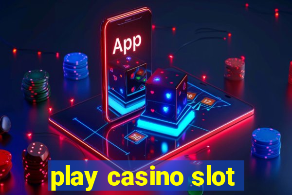 play casino slot