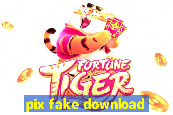 pix fake download