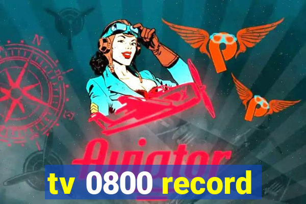 tv 0800 record