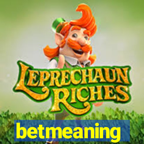 betmeaning