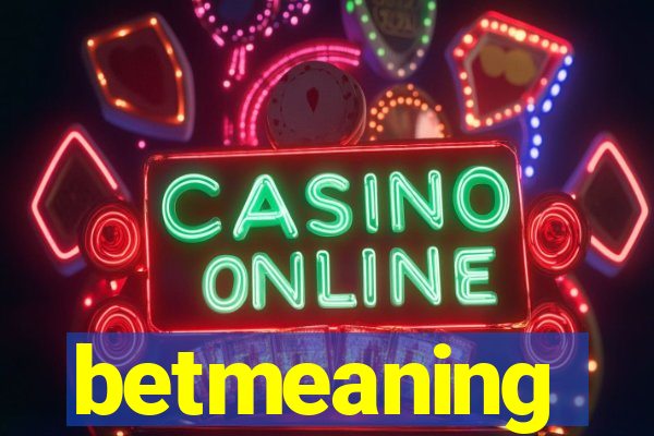 betmeaning