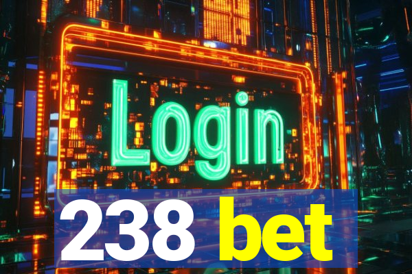 238 bet