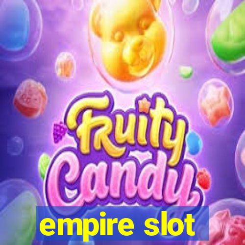 empire slot