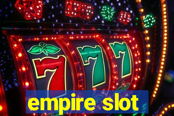 empire slot