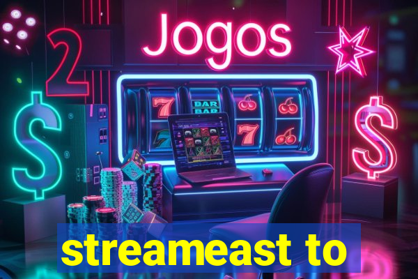 streameast to