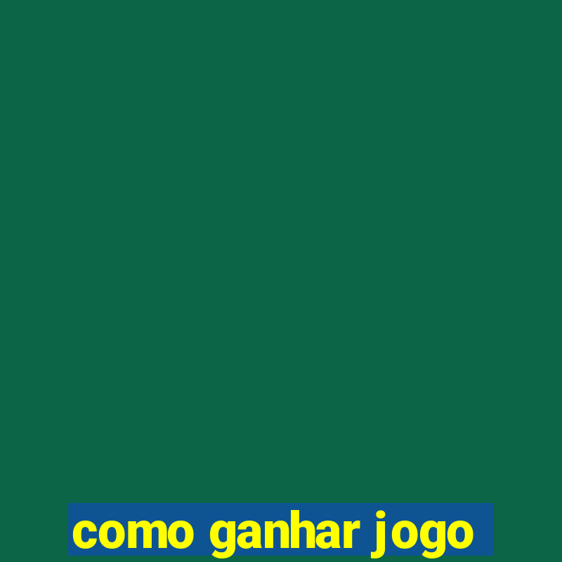 como ganhar jogo