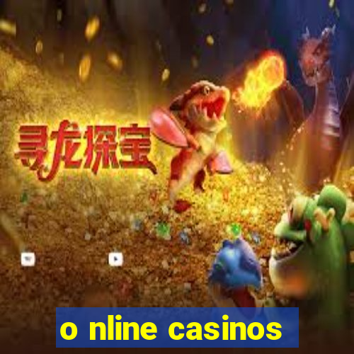 o nline casinos