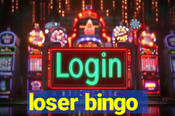 loser bingo