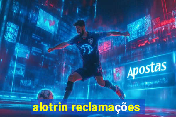 alotrin reclamações