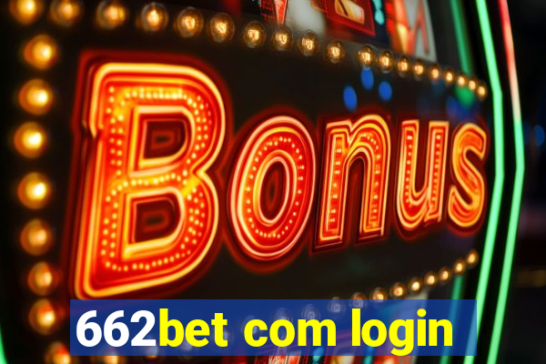 662bet com login