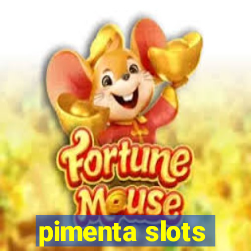 pimenta slots