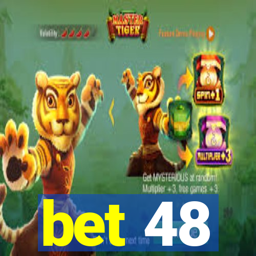 bet 48