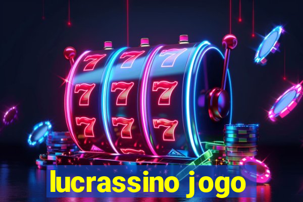 lucrassino jogo