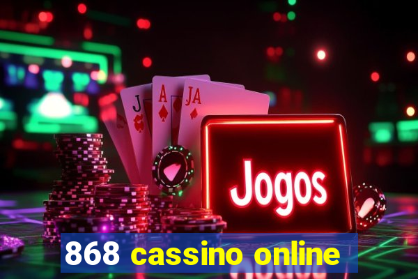 868 cassino online