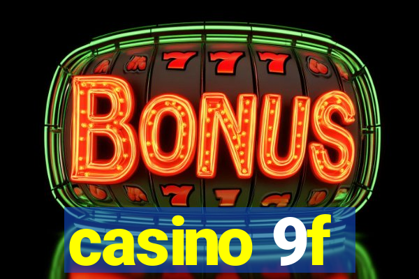 casino 9f