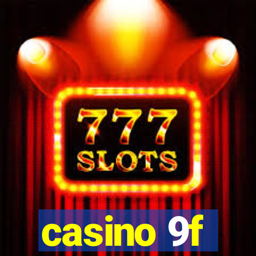 casino 9f