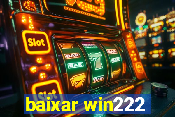 baixar win222