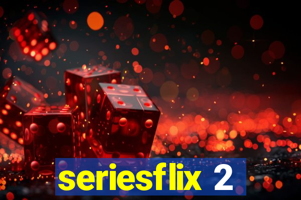 seriesflix 2