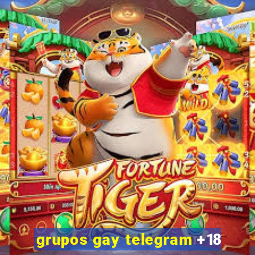 grupos gay telegram +18