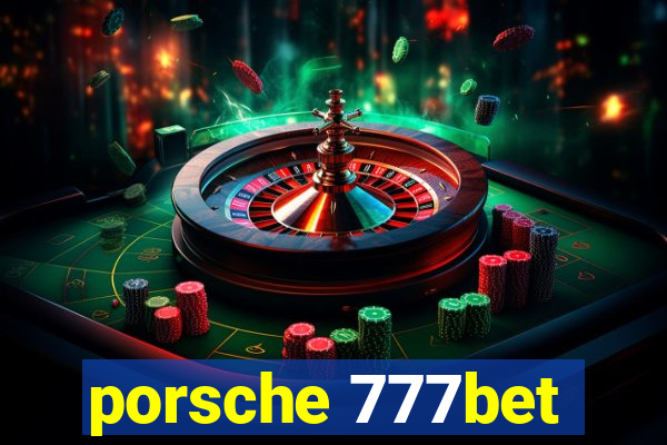 porsche 777bet