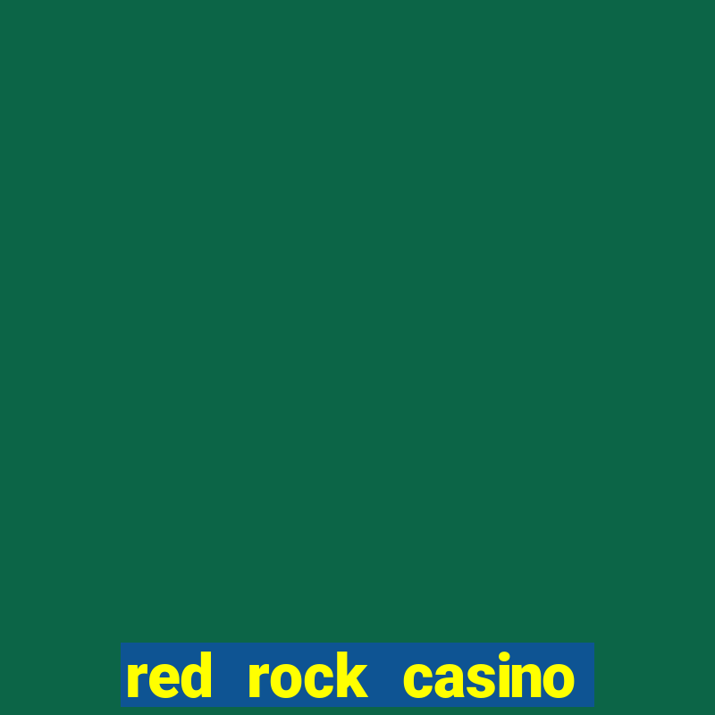 red rock casino spa and resort