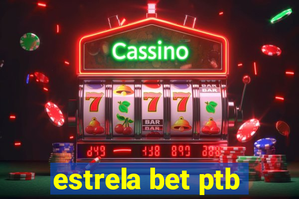 estrela bet ptb