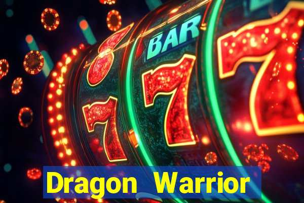 Dragon Warrior legend champion dinheiro infinito 2024