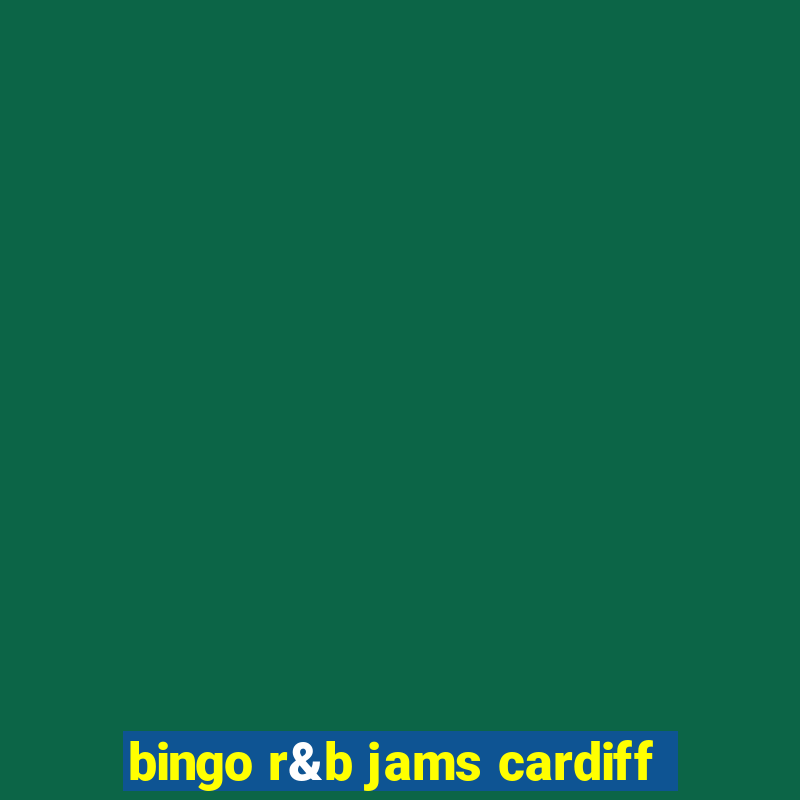 bingo r&b jams cardiff