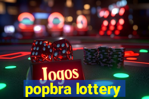 popbra lottery