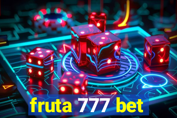 fruta 777 bet