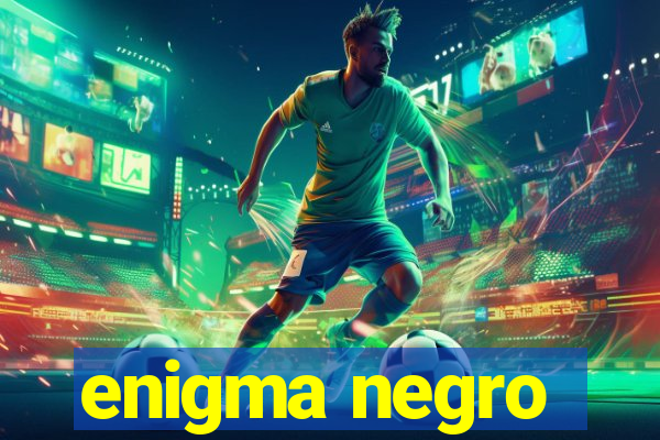 enigma negro