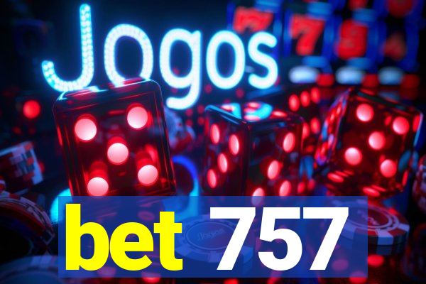 bet 757