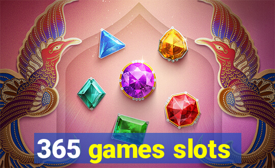 365 games slots