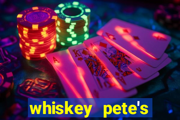 whiskey pete's hotel & casino