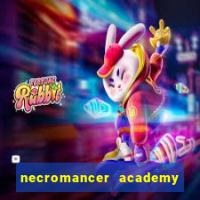 necromancer academy and the genius summoner 52