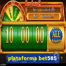 plataforma bet585