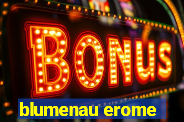 blumenau erome