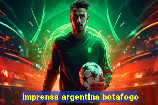 imprensa argentina botafogo