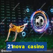 21nova casino sister sites