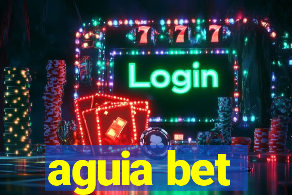 aguia bet