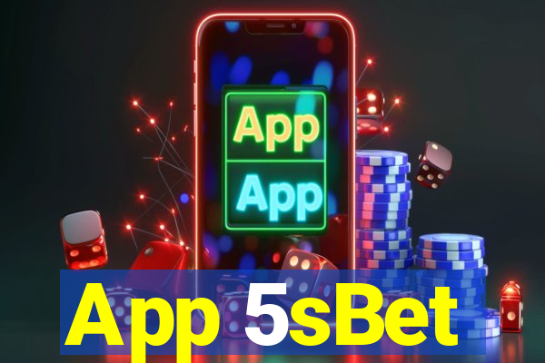 App 5sBet