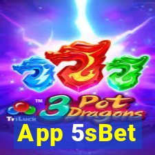 App 5sBet