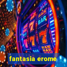 fantasia erome