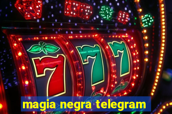 magia negra telegram