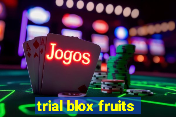 trial blox fruits